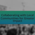 Collaborating with Local Communities for Greater Impact
