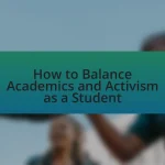 How to Balance Academics and Activism as a Student