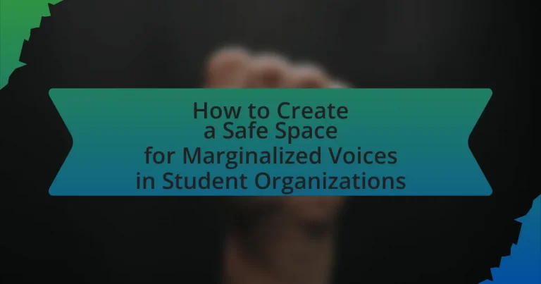How to Create a Safe Space for Marginalized Voices in Student Organizations
