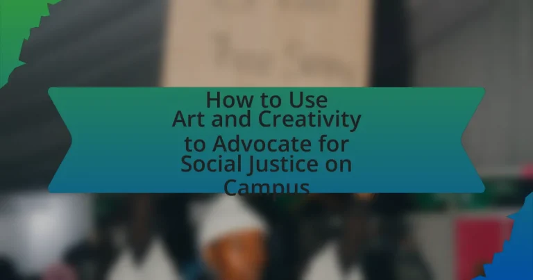 How to Use Art and Creativity to Advocate for Social Justice on Campus