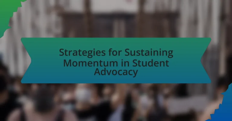 Strategies for Sustaining Momentum in Student Advocacy