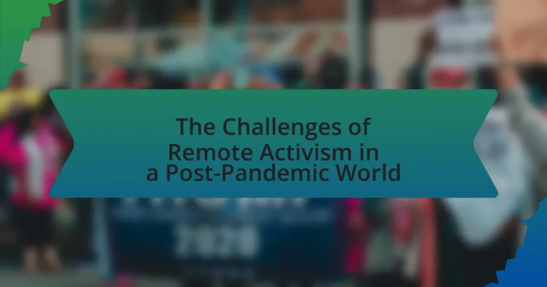 The Challenges of Remote Activism in a Post-Pandemic World