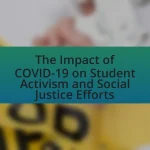 The Impact of COVID-19 on Student Activism and Social Justice Efforts