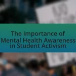 The Importance of Mental Health Awareness in Student Activism