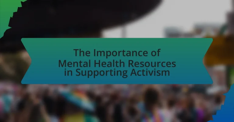 The Importance of Mental Health Resources in Supporting Activism