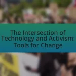 The Intersection of Technology and Activism: Tools for Change