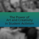 The Power of Art and Creativity in Student Activism