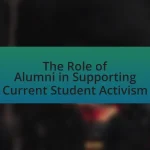 The Role of Alumni in Supporting Current Student Activism
