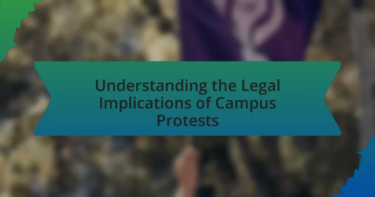 Understanding the Legal Implications of Campus Protests