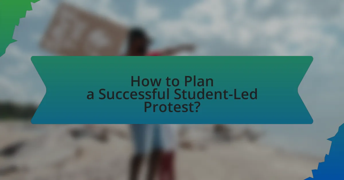 How to Plan a Successful Student-Led Protest?