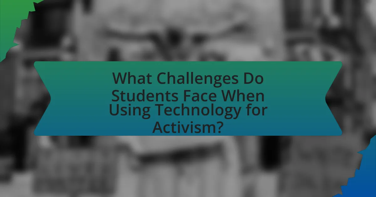 What Challenges Do Students Face When Using Technology for Activism?