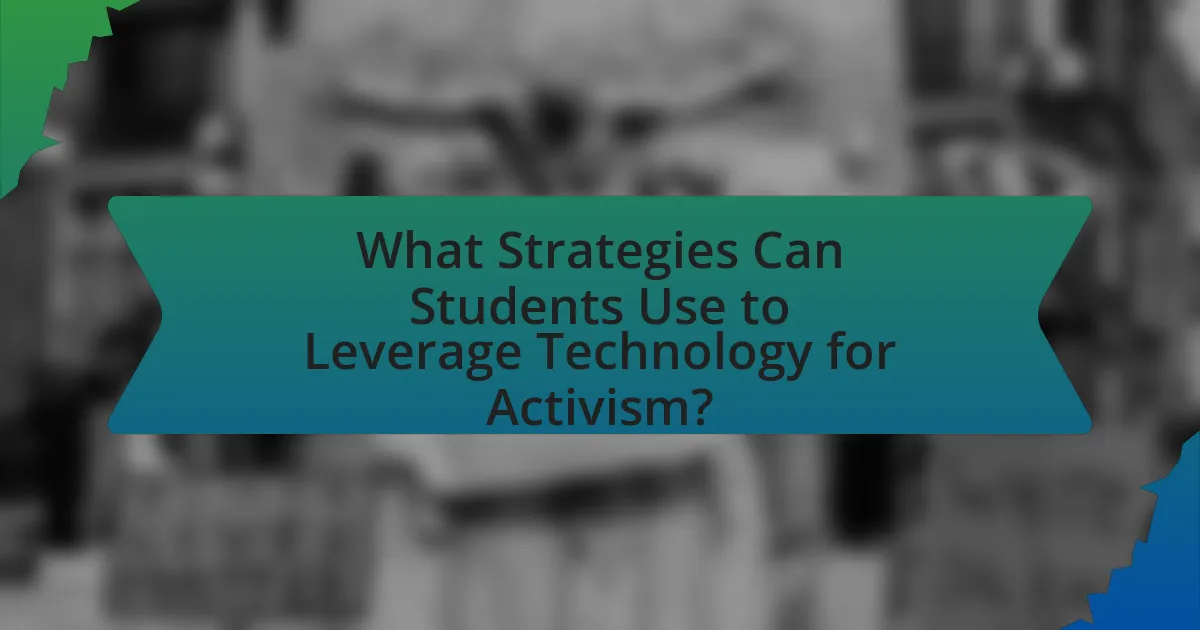 What Strategies Can Students Use to Leverage Technology for Activism?