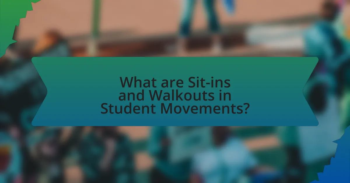 What are Sit-ins and Walkouts in Student Movements?