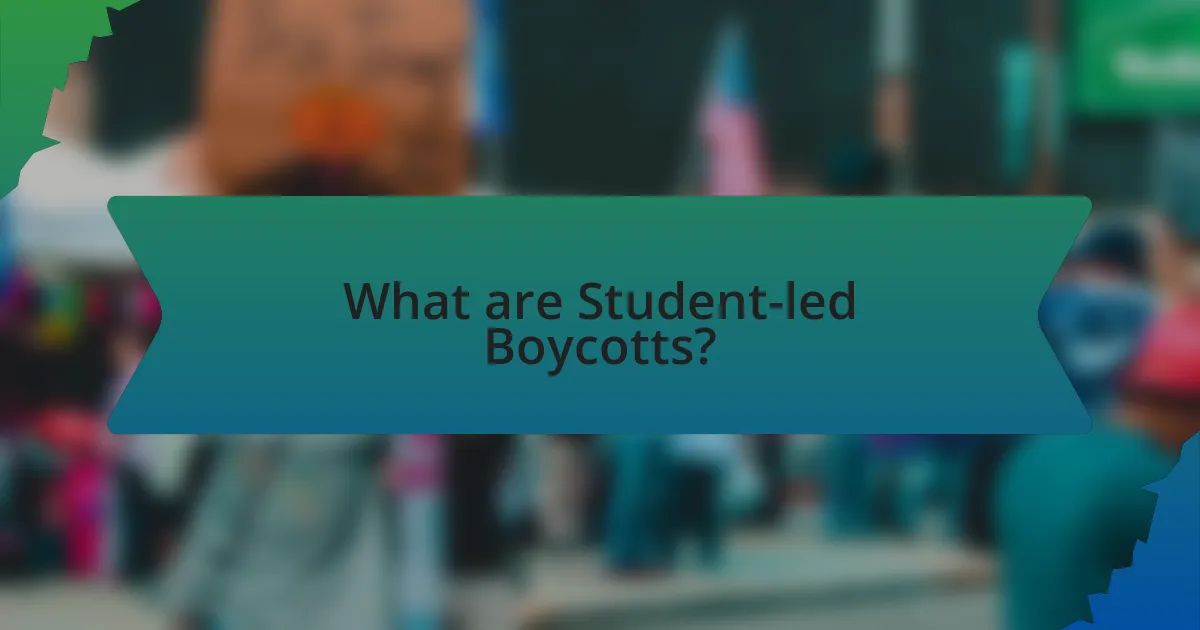 What are Student-led Boycotts?