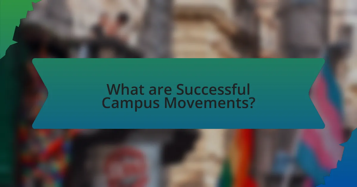 What are Successful Campus Movements?