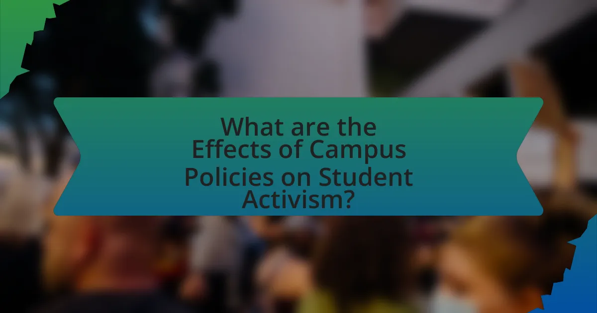 What are the Effects of Campus Policies on Student Activism?