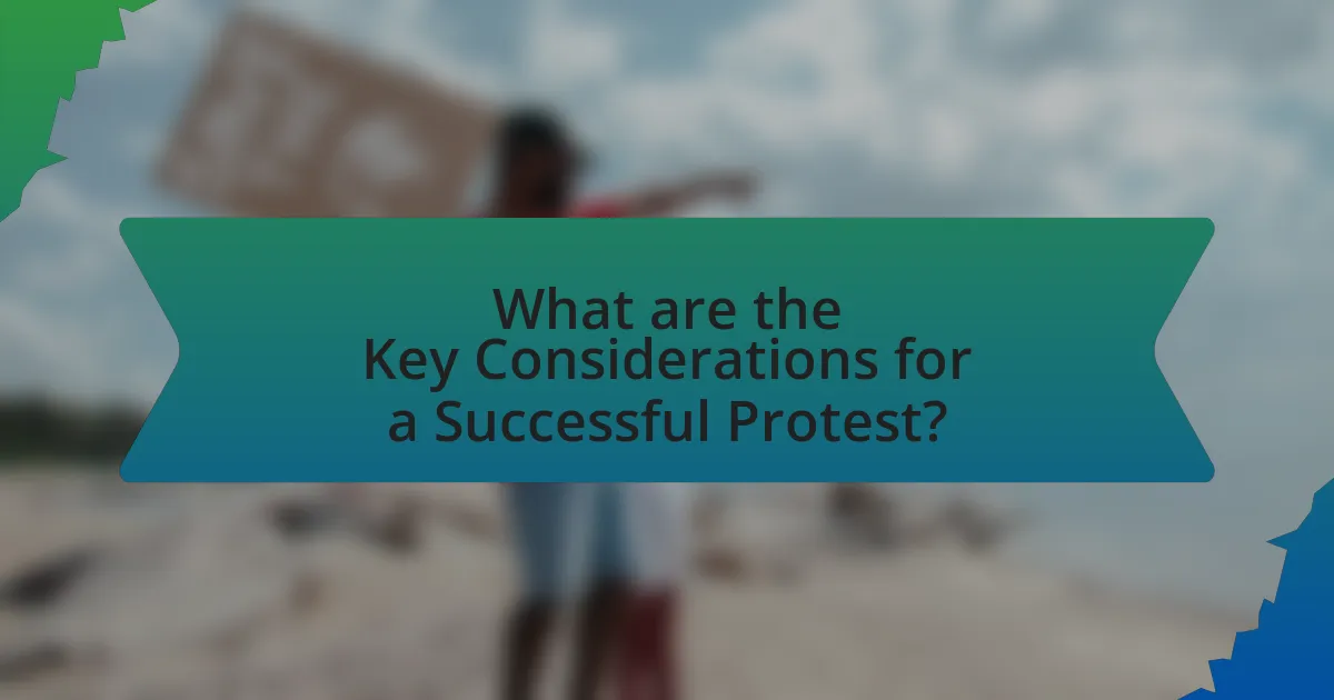 What are the Key Considerations for a Successful Protest?
