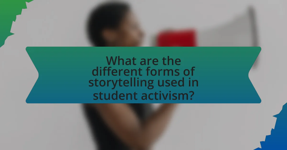 What are the different forms of storytelling used in student activism?