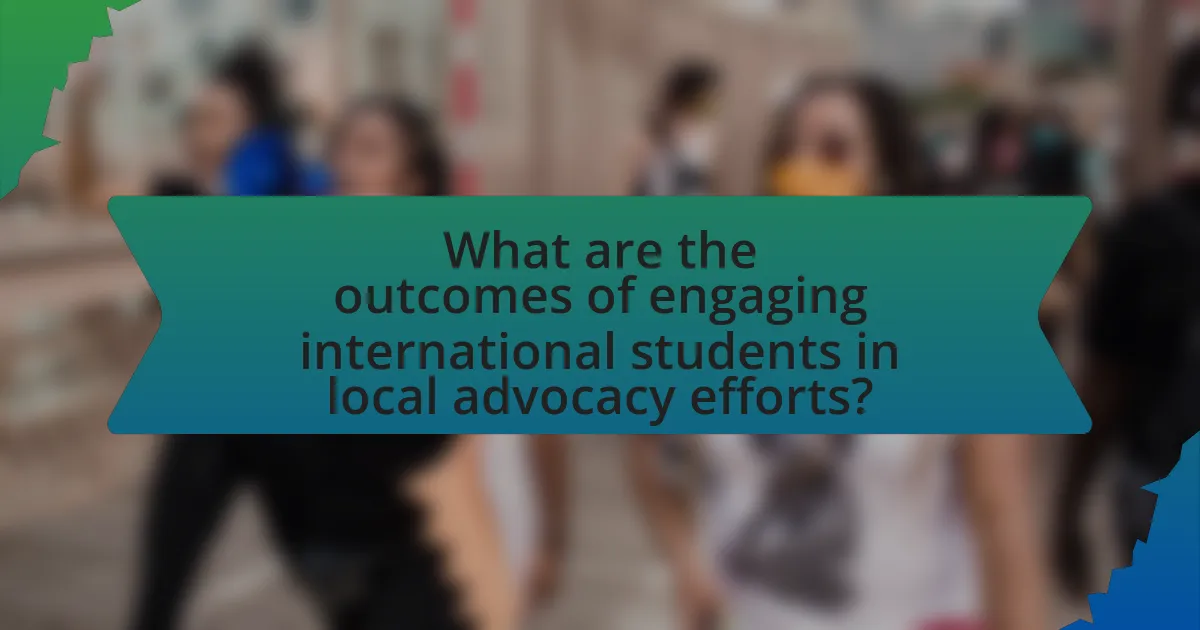 What are the outcomes of engaging international students in local advocacy efforts?