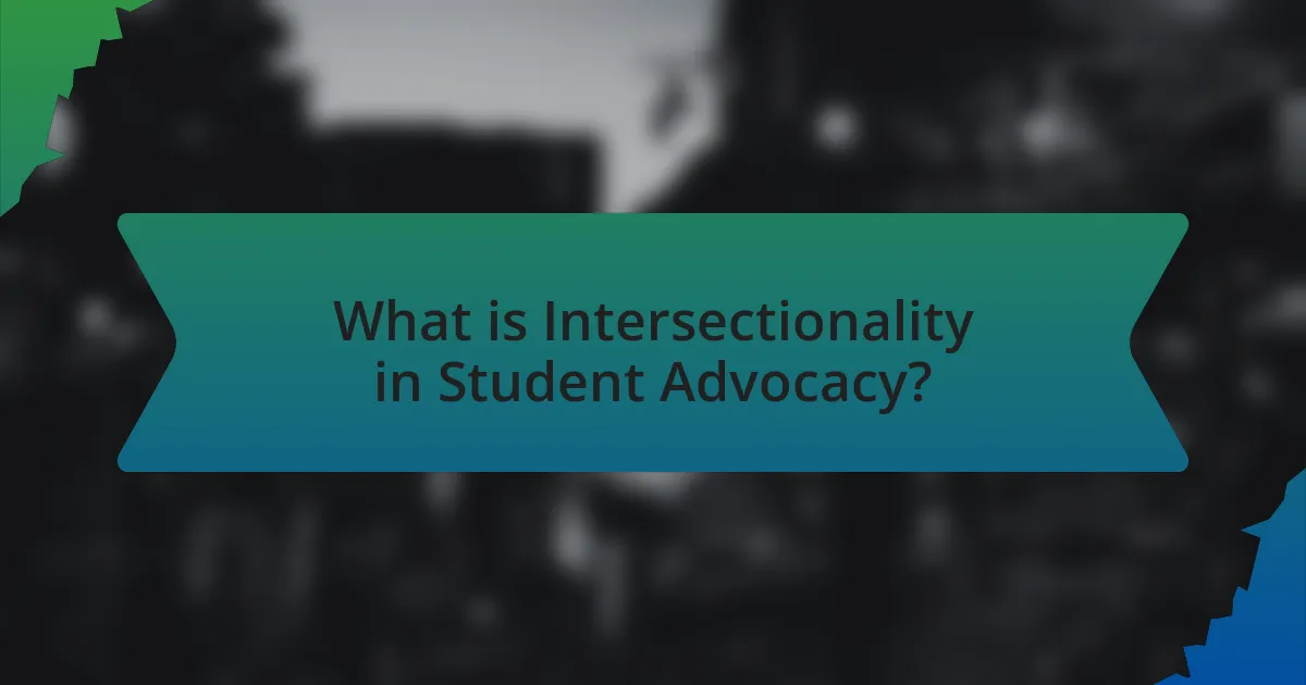 What is Intersectionality in Student Advocacy?