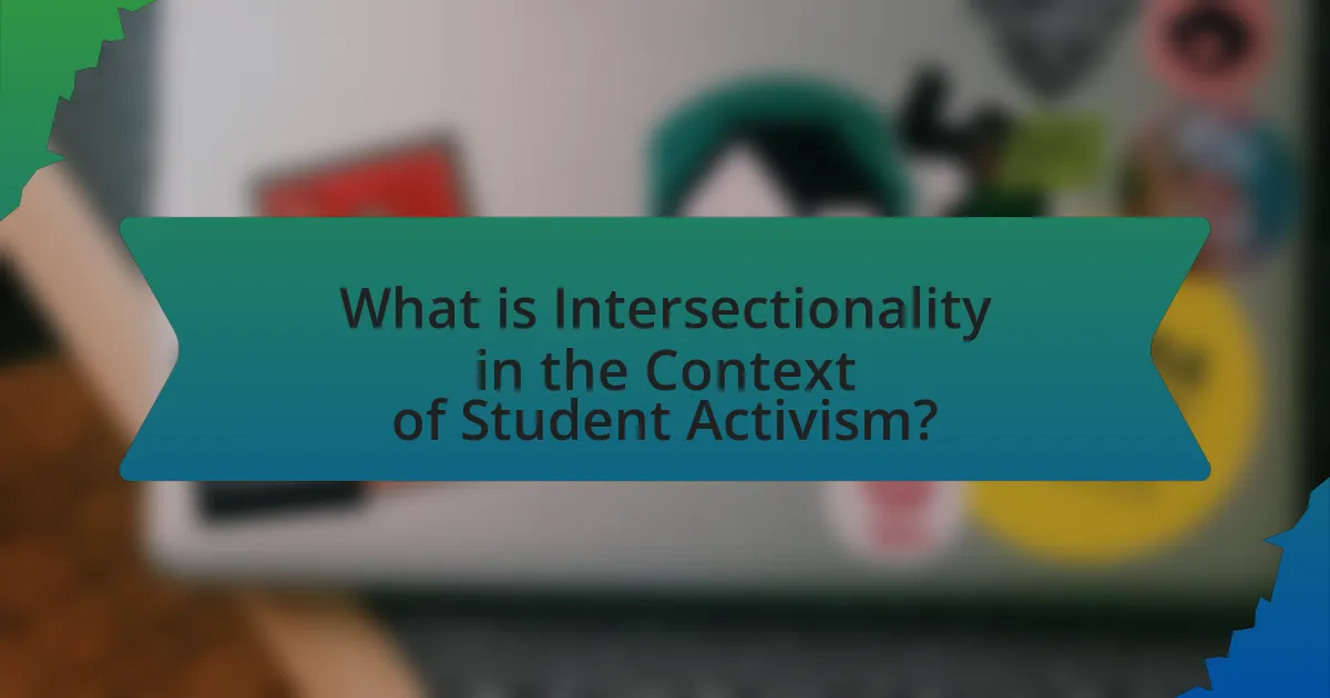 What is Intersectionality in the Context of Student Activism?