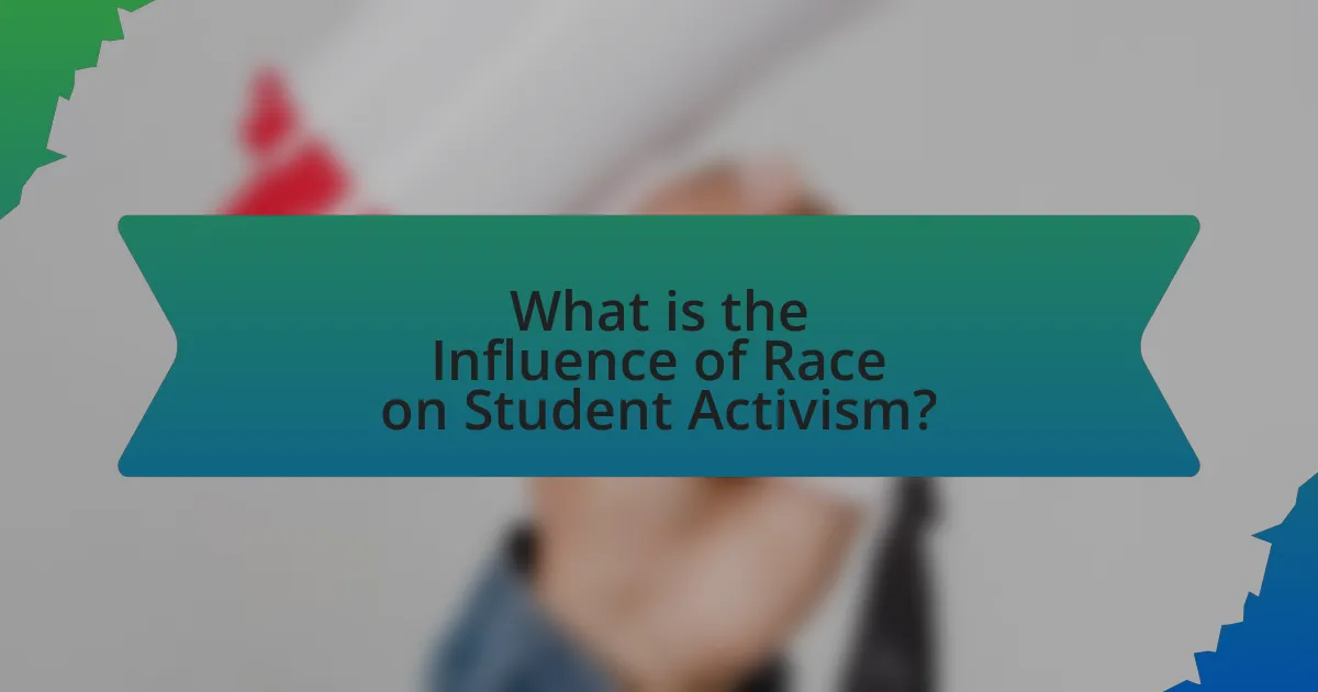 What is the Influence of Race on Student Activism?
