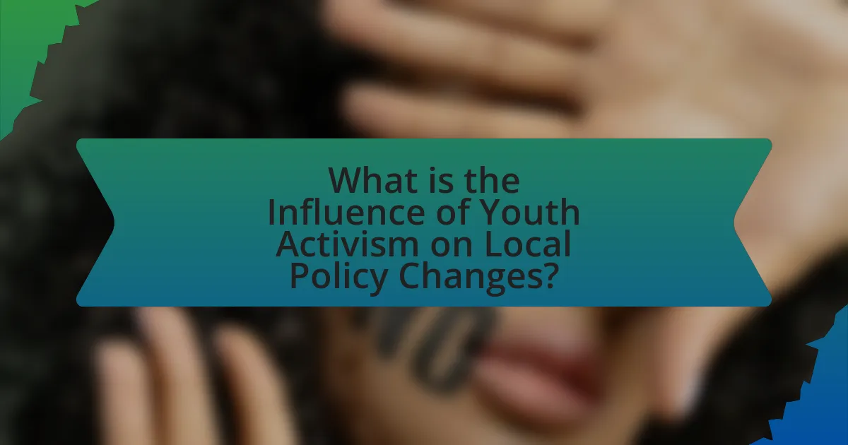 What is the Influence of Youth Activism on Local Policy Changes?