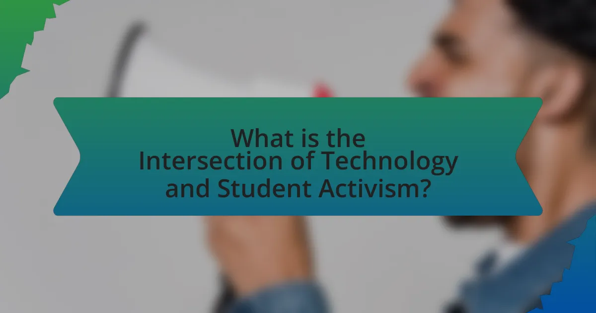 What is the Intersection of Technology and Student Activism?